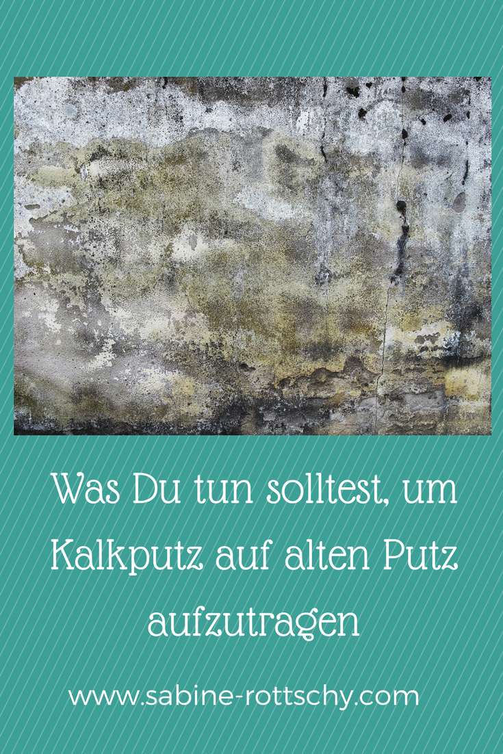 Leserfrage Macht es Sinn, auf alten Putz Kalkputz aufzutragen? • Sabine Rottschy